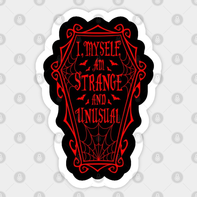 Strange and Unusual Coffin Quote Sticker by RavenWake